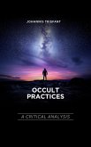 Occult practices, A critical analysis (eBook, ePUB) Occult practices, A critical analysis (eBook, ePUB)