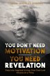 You Don't Need Motivation-You Need... - Bild 1
