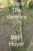 Jason The Vampire (Those Bloody Suckers, #1) (eBook, ePUB) Jason The Vampire (Those Bloody Suckers, #1) (eBook, ePUB)