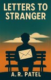 Letters to a Stranger: Short Self-Help, Motivational, Inspirational Letters for Emotional Healing and Personal Growth (eBook, ePUB) Letters to a Stranger: Short Self-Help, Motivational, Inspirational Letters for Emotional Healing and Personal Growth (eBook, ePUB)