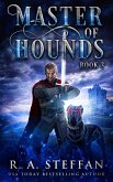 Master of Hounds: Book 3 (The Eburosi Chronicles, #14) (eBook, ePUB) Master of Hounds: Book 3 (The Eburosi Chronicles, #14) (eBook, ePUB)