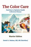 The Color Cure Warrior Edition (eBook, ePUB)