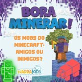 Os Mobs do Minecraft: Amigos ou Inimigos? (MP3-Download) Os Mobs do Minecraft: Amigos ou Inimigos? (MP3-Download)