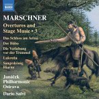 Marschner: Ouvertüren Und Bühnenmusik Vol. 3