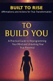 Built To RIse: Affirmations And Actions For True Transformation (eBook, ePUB)