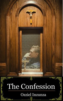 The Confession (eBook, ePUB) - Inzunza, Ozziel