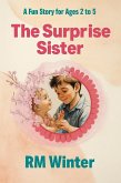 The Surprise Sister (little big feelings, #1) (eBook, ePUB) The Surprise Sister (little big feelings, #1) (eBook, ePUB)