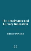 The Renaissance and Literary Innovation (eBook, ePUB) The Renaissance and Literary Innovation (eBook, ePUB)