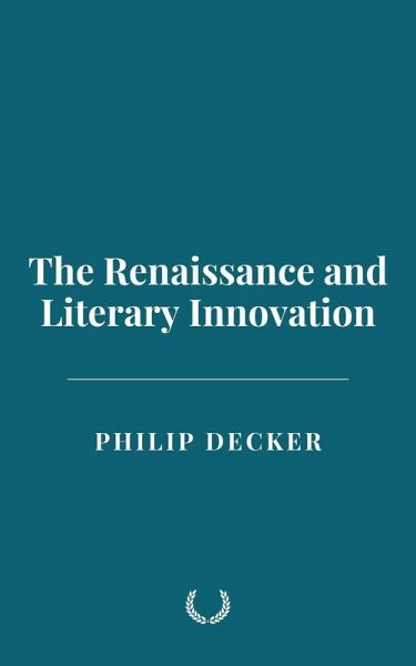 The Renaissance and Literary Innovation (eBook, ePUB)