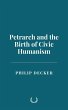Petrarch and the Birth of Civic... - Bild 1
