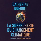 La supercherie du changement climatique: La tromperie du réchauffement climatique (MP3-Download) La supercherie du changement climatique: La tromperie du réchauffement climatique (MP3-Download)