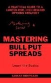 Mastering Bull Put Spreads (Mastering Series, #4) (eBook, ePUB) Mastering Bull Put Spreads (Mastering Series, #4) (eBook, ePUB)