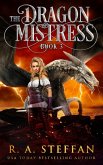 The Dragon Mistress: Book 3 (The Eburosi Chronicles, #10) (eBook, ePUB) The Dragon Mistress: Book 3 (The Eburosi Chronicles, #10) (eBook, ePUB)