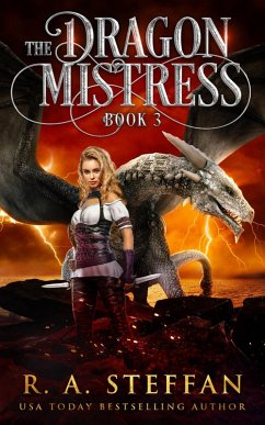 The Dragon Mistress: Book 3 (The Eburosi Chronicles, #10) (eBook, ePUB) - Steffan, R. A.