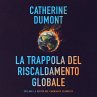 La trappola del riscaldamento globale:... - Bild 1