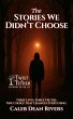 The Stories We Didn't Choose: Three... - Bild 1