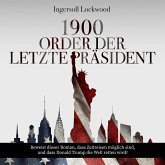 1900 oder Der letzte Präsident (MP3-Download) 1900 oder Der letzte Präsident (MP3-Download)