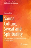 Sauna Culture, Sweat and Spirituality (eBook, PDF)