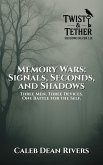 Memory Wars: Signals, Seconds, and Shadows: Three Men. Three Devices. One Battle for the Self. (Twist & Tether: Shadows Never Lie, #4) (eBook, ePUB) Memory Wars: Signals, Seconds, and Shadows: Three Men. Three Devices. One Battle for the Self. (Twist & Tether: Shadows Never Lie, #4) (eBook, ePUB)