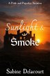 Sunlight and Smoke: A Pride and... - Bild 1