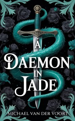 Cover A Daemon in Jade: A Haunting Tale of Forbidden Power and the Price of Curiosity (eBook, ePUB)