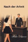 Nach der Arbeit (eBook, ePUB) Nach der Arbeit (eBook, ePUB)