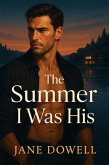 The Summer I Was His (eBook, ePUB) The Summer I Was His (eBook, ePUB)