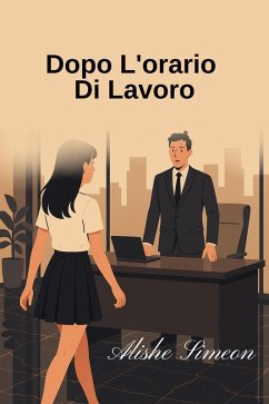 Dopo L'orario Di Lavoro (eBook, ePUB) - Simeon, Alishe