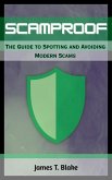 ScamProof: The Guide to Spotting and Avoiding Modern Scams (eBook, ePUB)