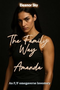 Cover The Family Way: Amanda, an FF Omegaverse Love Story (eBook, ePUB)