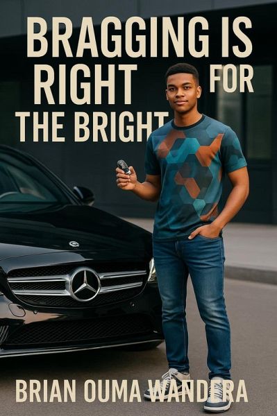 Bragging is Right for the Bright (eBook, ePUB) Bragging is Right for the Bright (eBook, ePUB)