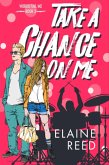Take a Chance on Me (Words Fail Me, #3) (eBook, ePUB)