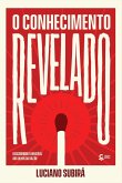 O Conhecimento Revelado (eBook, ePUB) O Conhecimento Revelado (eBook, ePUB)