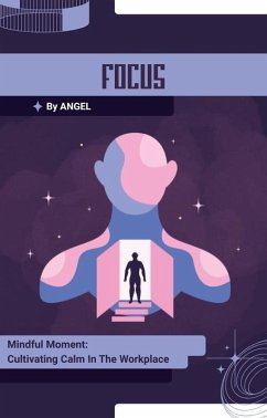 Cover Mindful Moments: Cultivating Calm in the Workplace (eBook, ePUB)