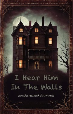 Cover I Hear Him In The Walls (eBook, ePUB)