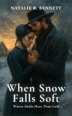 When Snow Falls Soft: Winter Holds More Than Cold (Threads of Grace: Amish Love Stories, #8) (eBook, ePUB) When Snow Falls Soft: Winter Holds More Than Cold (Threads of Grace: Amish Love Stories, #8) (eBook, ePUB)