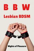 BBW Lesbian BDSM - Nights of Pleasure (eBook, ePUB)