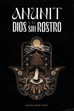 Cover Anunit y el dios sin rostro: Una novela histórica de fe y destino en la antigua Babilonia (Sinar nº 1) (eBook, ePUB)