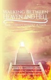 Walking Between Heaven and Hell (eBook, ePUB)