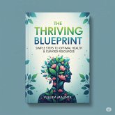 The Thriving Blueprint (Optimal Health & Curated Resources, #9) (eBook, ePUB)