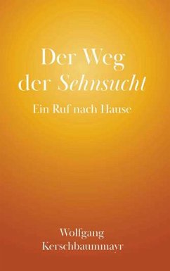 Der Weg der Sehnsucht (eBook, ePUB) - Kerschbaummayr, Wolfgang