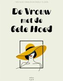 De Vrouw met de Gele Hoed: Tweetalige Verhalen om Engels te Leren (eBook, ePUB) De Vrouw met de Gele Hoed: Tweetalige Verhalen om Engels te Leren (eBook, ePUB)