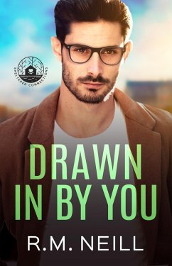 Drawn In By You (Sheltered Connections, #4) (eBook, ePUB) - Neill, R. M