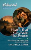 Hearts That Stay, Paths That Return: Three Stories of Homecomings, Second Chances, and Quiet Love (Velvet Ink: Love That Grows in Quiet Places, #7) (eBook, ePUB) Hearts That Stay, Paths That Return: Three Stories of Homecomings, Second Chances, and Quiet Love (Velvet Ink: Love That Grows in Quiet Places, #7) (eBook, ePUB)