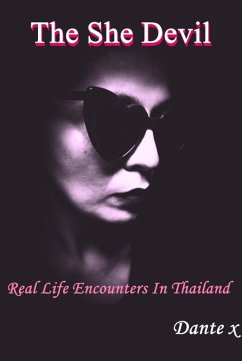 Cover The She Devil: Real Life Encounters In Thailand (eBook, ePUB)