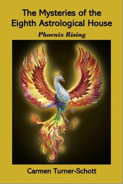 Cover The Mysteries of the Eighth Astrological House: Phoenix Rising (eBook, ePUB)