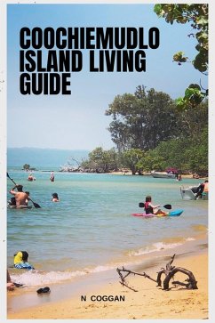 Cover Coochiemudlo Island Living Guide (The Australian Island Living Series, #1) (eBook, ePUB)