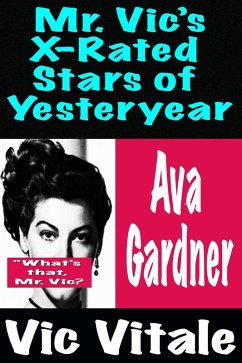 Cover Mr. Vic's X-Rated Stars of Yesteryear Ava Gardner (eBook, ePUB)