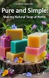 Pure and Simple: Making Natural Soap at... - Bild 1