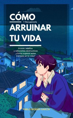 Cover Cómo arruinar tu vida y recuperarla (eBook, ePUB)